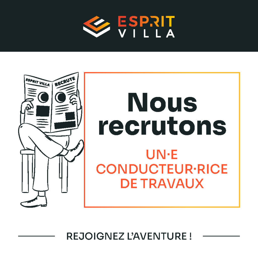 Offre d’emploi : Esprit Villa recrute un.e conducteur.trice de travaux